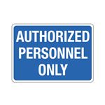 Authorized Personnel Only  Sign